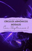 Círculos Armónicos Modales con Séptimas 2 (eBook, ePUB)