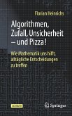 Algorithmen, Zufall, Unsicherheit – und Pizza! (eBook, PDF)