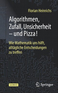 Algorithmen, Zufall, Unsicherheit – und Pizza! (eBook, PDF) - Heinrichs, Florian