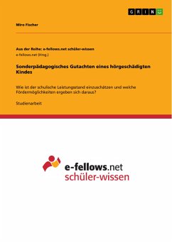 Sonderpädagogisches Gutachten eines hörgeschädigten Kindes (eBook, PDF) - Fischer, Miro