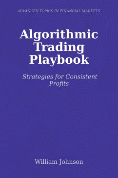 Algorithmic Trading Playbook (eBook, ePUB) - Johnson, William