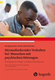 Herausforderndes Verhalten bei Menschen mit psychischen Störungen (eBook, ePUB)