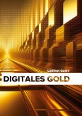 Digitales Gold (eBook, ePUB)