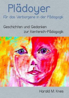 Plädoyer für das Verborgene in der Pädagogik - Knes, Harald M.