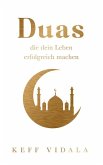 Duas, die dein Leben Erfolgreich machen (eBook, ePUB)