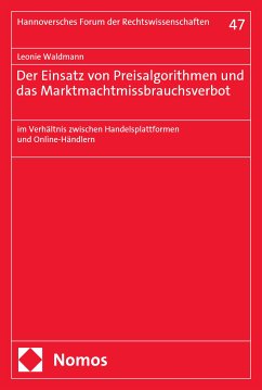 Der Einsatz von Preisalgorithmen und das Marktmachtmissbrauchsverbot (eBook, PDF) - Waldmann, Leonie