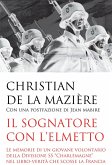 Il sognatore con l'elmetto. Le memorie di un giovane volontario della Divisione SS 'Charlemagne' nel libro-verità che scosse la Francia