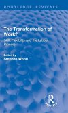 The Transformation of Work? The Transformation of Work?
