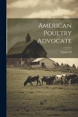 American Poultry Advocate; Volume 22