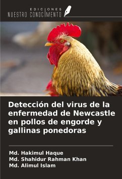 Detección del virus de la enfermedad de Newcastle en pollos de engorde y gallinas ponedoras - Haque, Md. Hakimul; Khan, Md. Shahidur Rahman; Islam, Md. Alimul