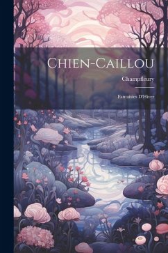 Cover Chien-Caillou: Fantaisies D'Hiver