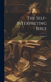 The Self-interpreting Bible; Volume 3