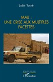 Mali : une crise aux multiples facettes Mali : une crise aux multiples facettes