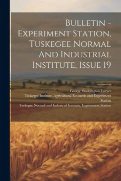 Cover Bulletin - Experiment Station, Tuskegee Normal And Industrial Institute, Issue 19