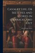 Cavalry Life, Or Sketches and Stories... - Bild 1