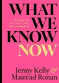 What We Know Now! What We Know Now!