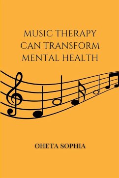 Music Therapy Can Transform Mental Health - Sophia, Oheta