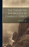 The Theory Of Knowledge In Charles S. Peirce