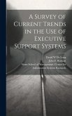 A Survey of Current Trends in the use of Executive Support Systems