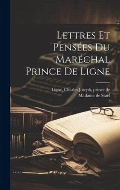 Lettres et pensées du maréchal prince de Ligne