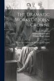 The Dramatic Works of John Crowne: Thyestes. City Politicks. the Destruction of Jerusalem