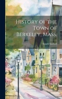 Cover History of the Town of Berkeley, Mass.