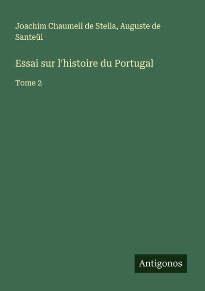Essai sur l'histoire du Portugal