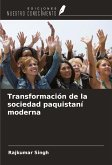 Transformación de la sociedad paquistaní moderna Transformación de la sociedad paquistaní moderna