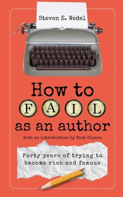 How to Fail as an Author - Wedel, Steven E.