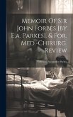 Memoir Of Sir John Forbes [by E.a. Parkes]. & For. Med.-chirurg. Review