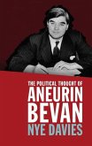 The Political Thought of Aneurin Bevan The Political Thought of Aneurin Bevan