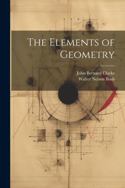 The Elements of Geometry The Elements of Geometry