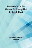 Stevenson's Perfect Virtues, as Exemplified by Leigh Hunt