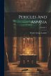 Pericles And Aspasia; Volume 1 - Bild 1