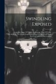 Swindling Exposed: From The Diary Of William B. Moreau, King Of Fakirs. Methods Of The Crooks Explained. History Of The Worst Gang That E