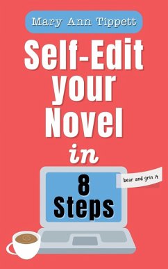 Self-Edit Your Novel In 8 Steps - Tippett, Mary Ann