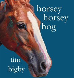 Horsey Horsey Hog - Bigby, Tim