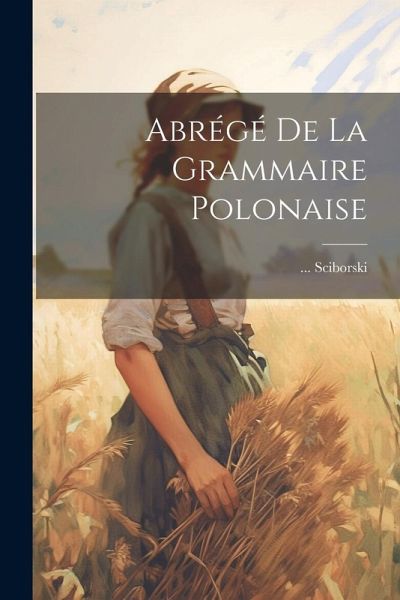 Abrégé De La Grammaire Polonaise Abrégé De La Grammaire Polonaise
