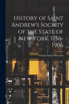 Cover History of Saint Andrew's Society of the State of New York, 1756-1906