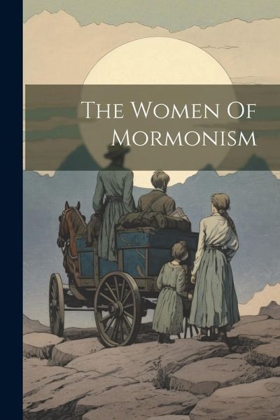 The Women Of Mormonism