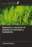 Atención y servicio al cliente en turismo y hostelería
