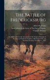 The Battle of Fredericksburg: an Address Before the Association of the Virginia Division of the Army of Northern Virginia, at Richmond, Va., on Thur