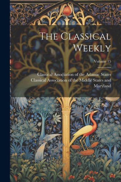 The Classical Weekly; Volume 15
