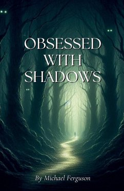 Obsessed With Shadows - Ferguson, Michael