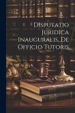 Disputatio Juridica Inauguralis, De Officio Tutoris