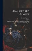 Shakspeare's Hamlet: An Attempt to Find the Key to a Great Moral Problem by Methodical Analysis of the Play