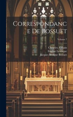 Cover Correspondance de Bossuet; Volume 7