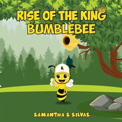 Rise Of The King Bumblebee - Silvas, Samantha S