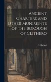 Ancient Charters and Other Muniments of the Borough of Clithero