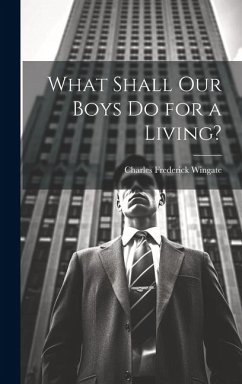 Cover What Shall Our Boys Do for a Living?